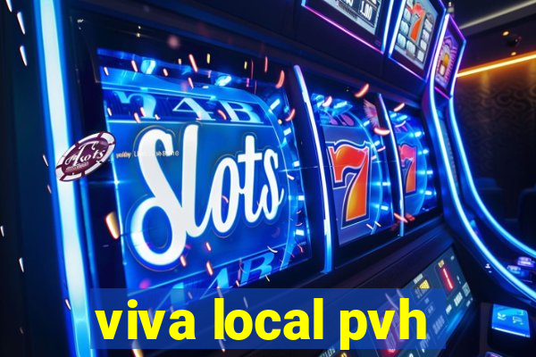 viva local pvh